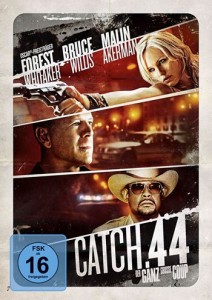 Catch .44 - Der ganz große Coup | © Universum Film