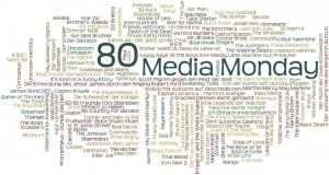 Media Monday #80