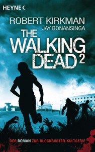 The Walking Dead 2 von Robert Kirkman und Jay Bonansinga | © Heyne Verlag