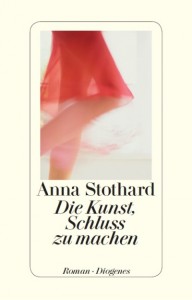 Die Kunst, Schluss zu machen von Anna Stothard
