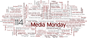 Media Monday #114