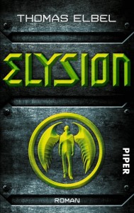 Elysion von Thomas Elbel | © Piper Verlag