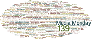 Media Monday #139