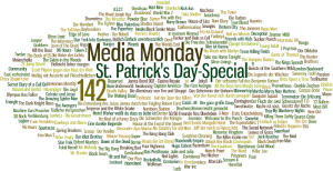 Media Monday #142 – St. Patrick’s Day-Special