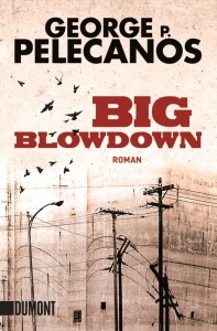 Big Blowdown von George P. Pelecanos | &copy; DuMont Buchverlag