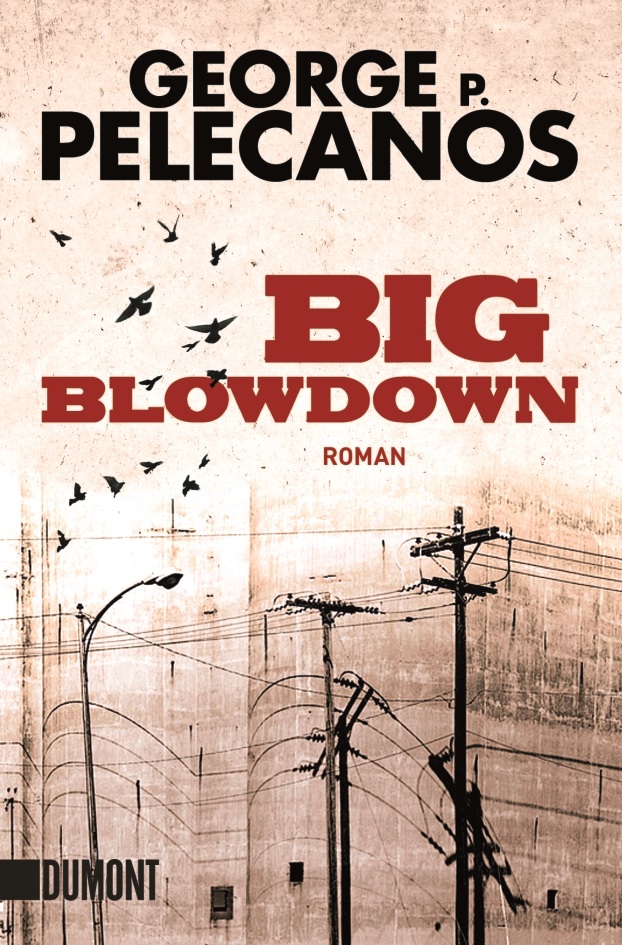Big Blowdown von George P. Pelecanos | © DuMont Buchverlag