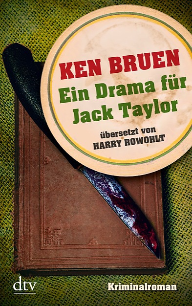 Ein Drama für Jack Taylor von Ken Bruen | © dtv