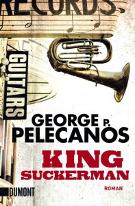 King Suckerman von George P. Pelecanos | &copy; DuMont Buchverlag