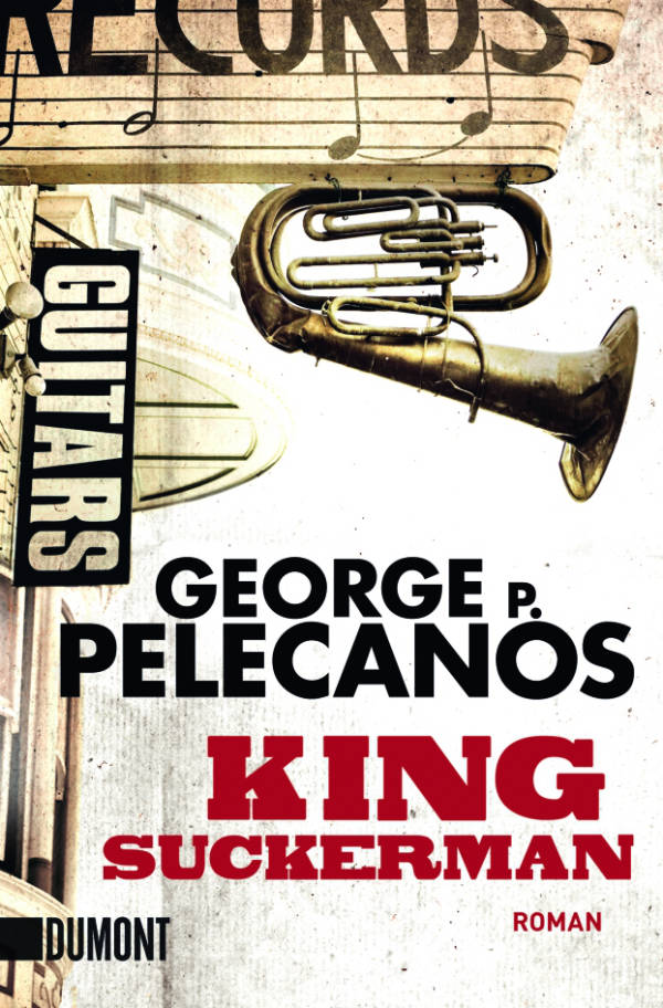 King Suckerman von George P. Pelecanos | © DuMont Buchverlag