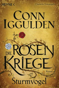 Sturmvogel: Die Rosenkriege 1 von Conn Iggulden | © Heyne