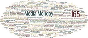 Media Monday #165