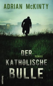 Der katholische Bulle von Adrian McKinty | &copy; Suhrkamp Verlag