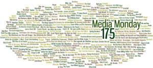 Media Monday #175