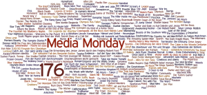 Media Monday #176