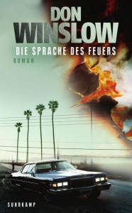Die Sprache des Feuers von Don Winslow | &copy; Suhrkamp Verlag