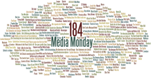 Media Monday #184