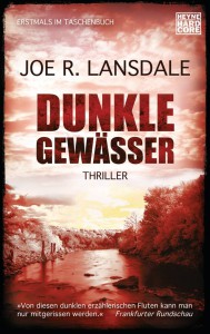 Dunkle Gewässer von Joe R. Lansdale | &copy; Heyne Hardcore