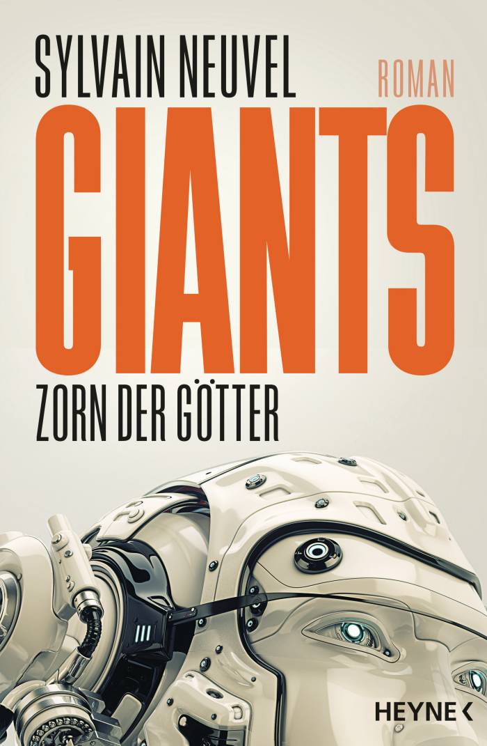 Giants - Zorn der Götter von Sylvain Neuvel | © Heyne Verlag