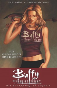 Buffy The Vampire Slayer, Staffel 8, Band 1: Die Rückkehr der Jägerin | © Panini