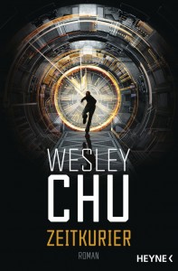 Zeitkurier von Wesley Chu | © Heyne