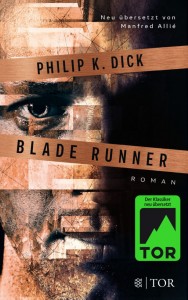 Blade Runner von Philip K. Dick | &copy; FISCHER Tor