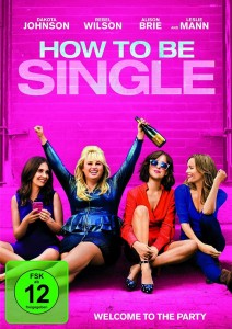 How to Be Single | &copy; Warner Home Video