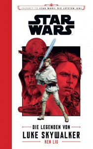 Star Wars: Die Legenden von Luke Skywalker von Ken Liu | &copy; Panini