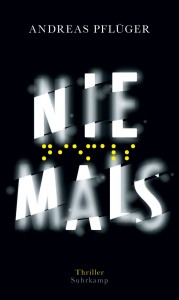 Niemals von Andreas Pflüger | &copy; Suhrkamp Verlag