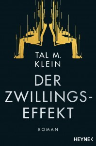Der Zwillingseffekt von Tal M. Klein | &copy; Heyne