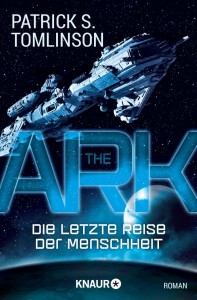 The Ark - Die letzte Reise der Menschheit von Patrick S. Tomlinson | &copy; Droemer Knaur