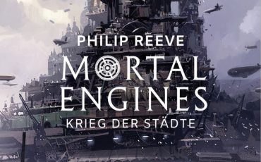Mortal Engines - Krieg der Städte von Philip Reeve | © FISCHER Tor
