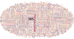 Media Monday #385
