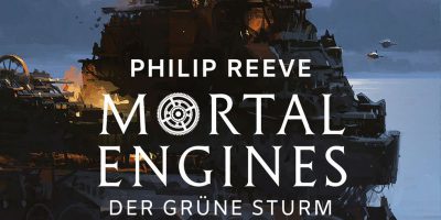 Mortal Engines - Der Grüne Sturm von Philip Reeve | © FISCHER Tor