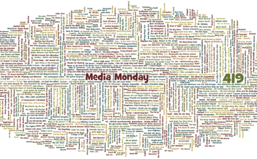 Media Monday #419
