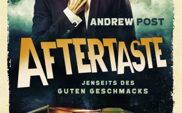 Aftertaste - Jenseits des guten Geschmacks von Andrew Post | © Luzifer Verlag