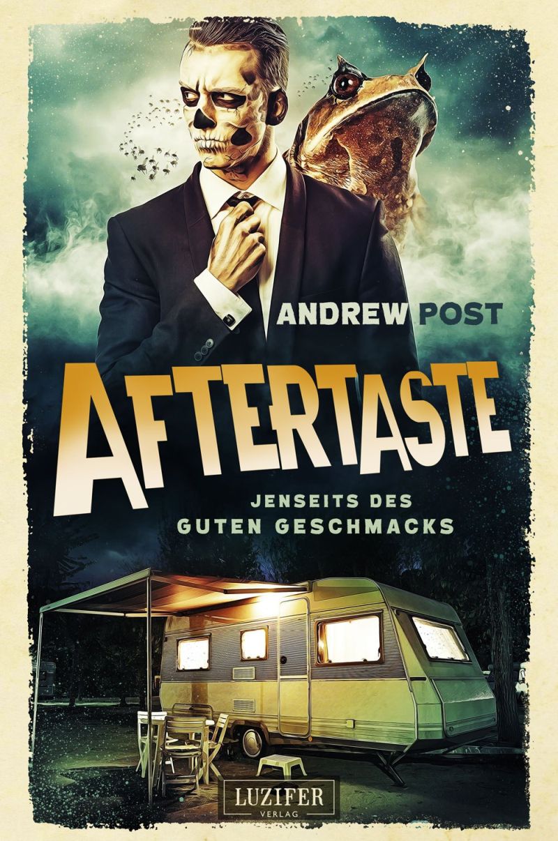 Aftertaste - Jenseits des guten Geschmacks von Andrew Post | © Luzifer Verlag