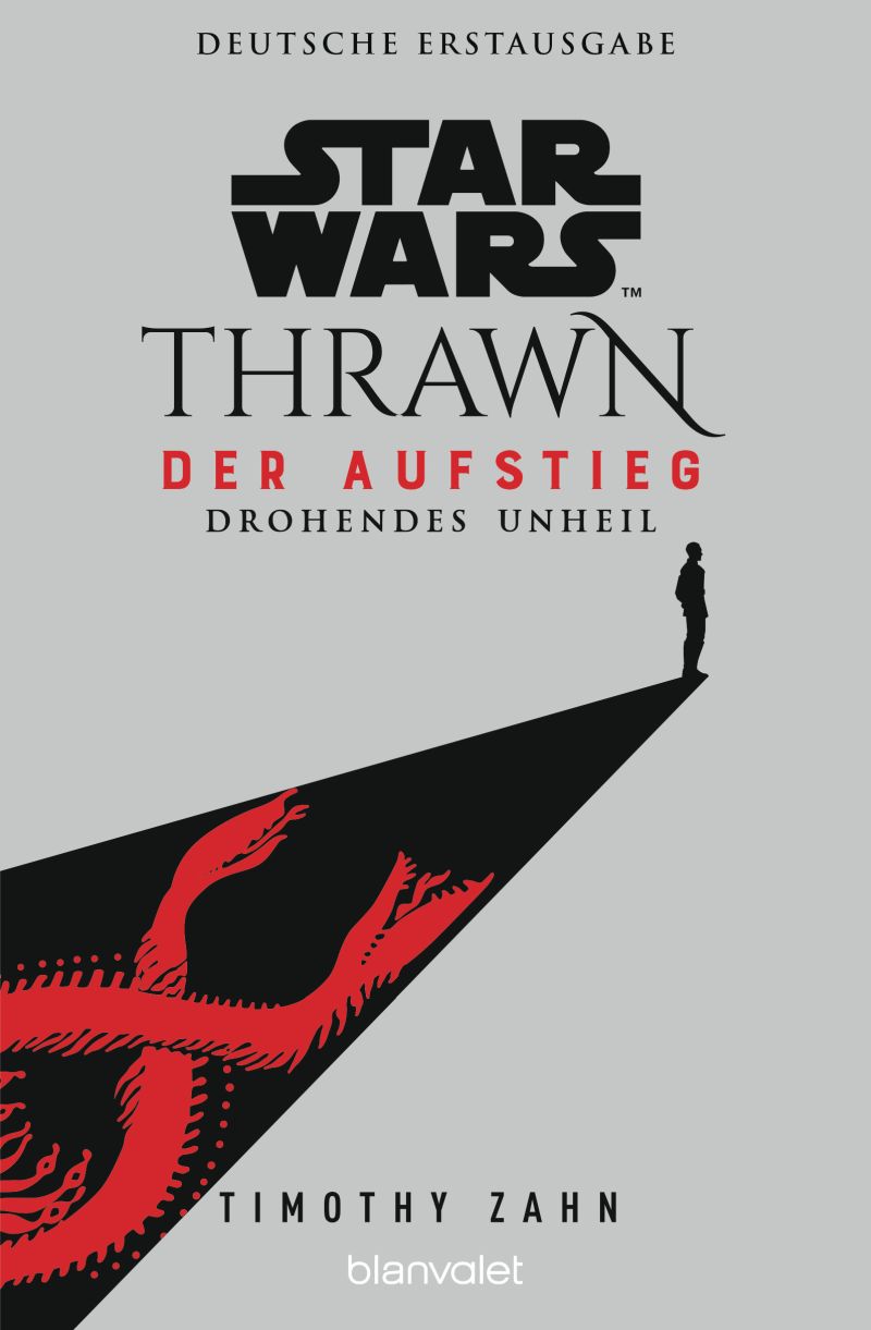 Star Wars: Thrawn - Der Aufstieg - Drohendes Unheil von Timothy Zahn | © Blanvalet