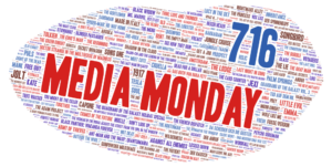 Media Monday #716