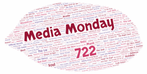 Media Monday #722
