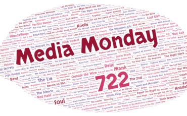 Media Monday #722