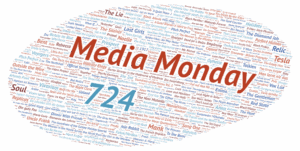 Media Monday #724