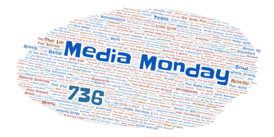 Media Monday #736