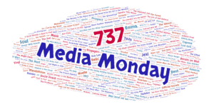 Media Monday #737