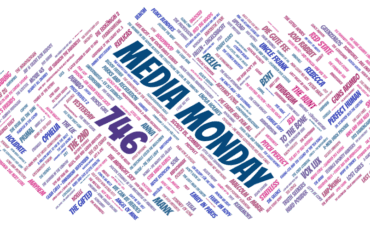 Media Monday 746