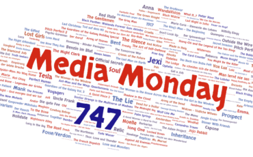 Media Monday 747