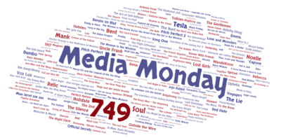 Media Monday 749