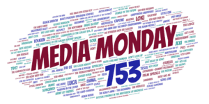 Media Monday 753
