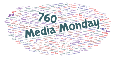 Media Monday 760