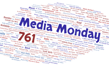 Media Monday 761