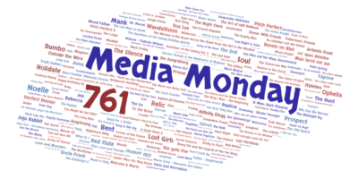 Media Monday 761